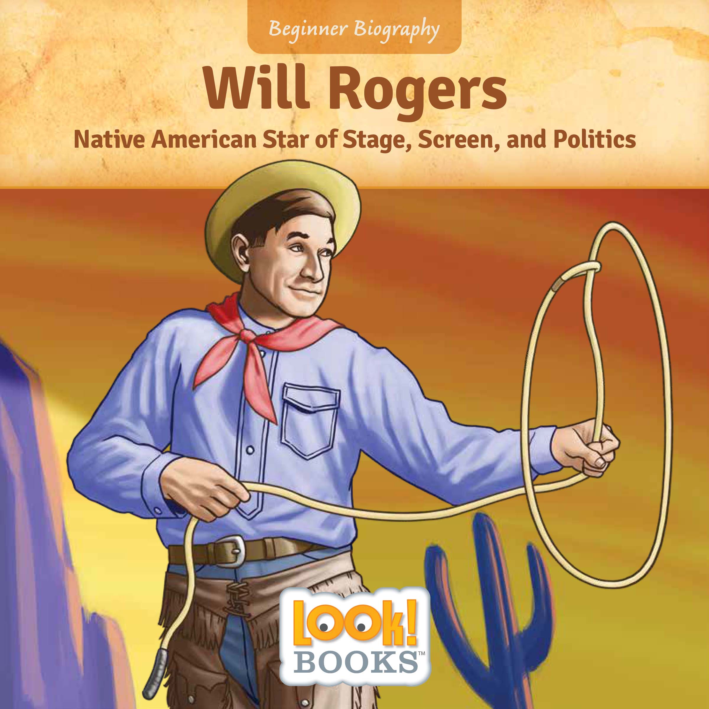Will Rogers Native American Star of Stage, Screen, and Politics